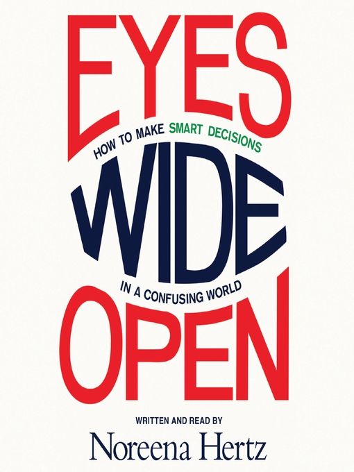 Title details for Eyes Wide Open by Noreena Hertz - Wait list